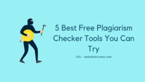 5 Best Free Plagiarism Checker Tools You Can Try